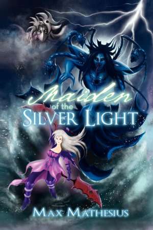 Maiden of the Silver Light de Max Mathesius