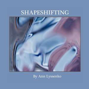 Shapeshifting de Ann Lyssenko