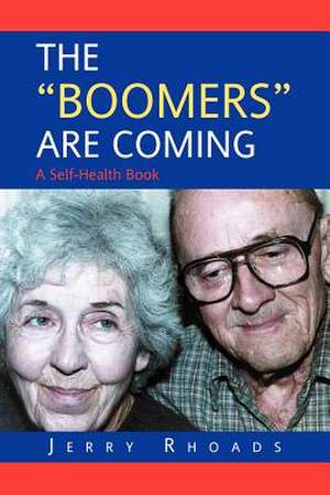 The Boomers Are Coming de Jerry Rhoads