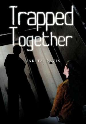 Trapped Together de Nakita Davis