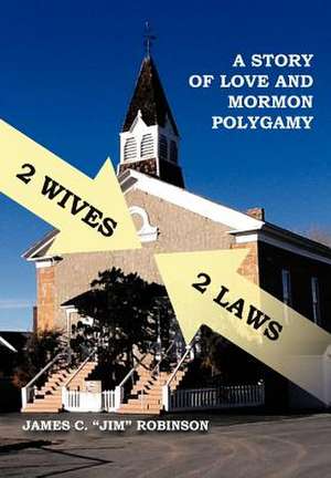 2 Wives 2 Laws de James C. Robinson