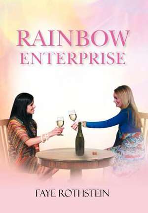 Rainbow Enterprise de Faye Rothstein