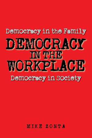 Democracy in the Workplace de Mike Zonta