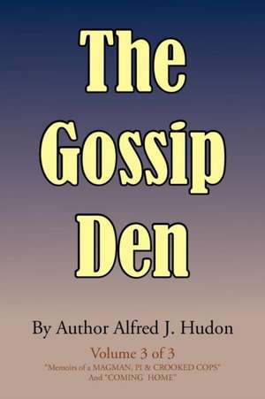 The Gossip Den de Alfred J. Hudon