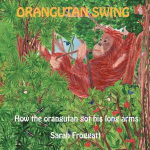 Orangutan Swing de Sarah Froggatt