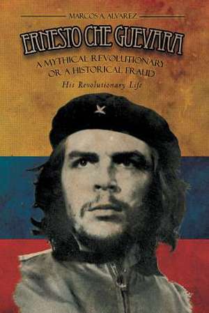 Ernesto Che Guevara de Marcos A. Alvarez