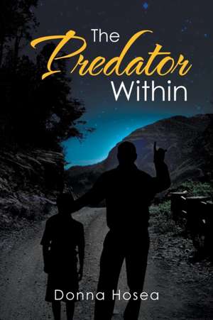 The Predator Within de Donna Hosea