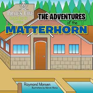 The Adventures of the Matterhorn de Raymond Monsen