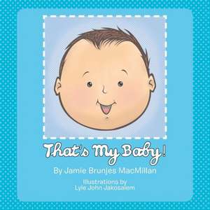 That's My Baby! de Jamie Brunjes MacMillan