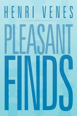 Pleasant Finds de Henri Venes