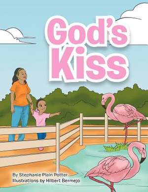 God's Kiss de Stephanie Plain Potter