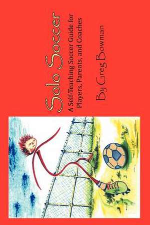 Solo Soccer de Greg Bowman