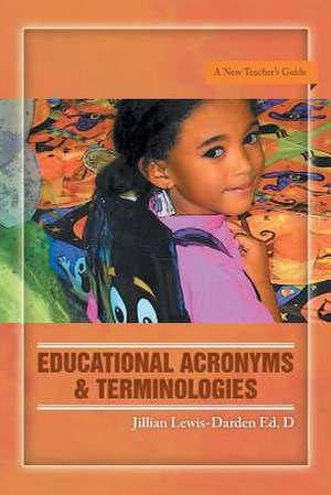 Educational Acronyms & Terminologies de Jillian Lewis-Darden