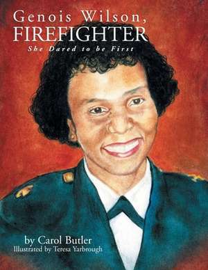 Genois Wilson, Firefighter de Carol Butler