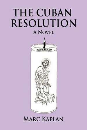 The Cuban Resolution de Marc Kaplan