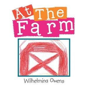 At The Farm de Wilhelmina Owens