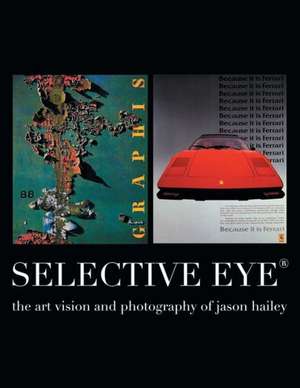 Selective Eye (R) de Jason Hailey