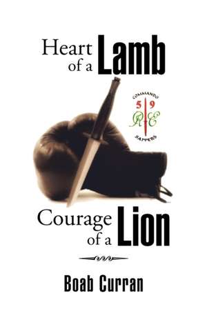 Heart of a Lamb Courage of a Lion de Boab Curran