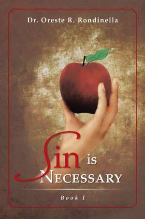 Sin Is Necessary Book I de Oreste R. Rondinella