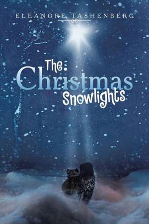 The Christmas Snowlights de Eleanore Tashenberg