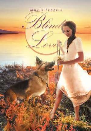 Blind Love de Mavis Francis