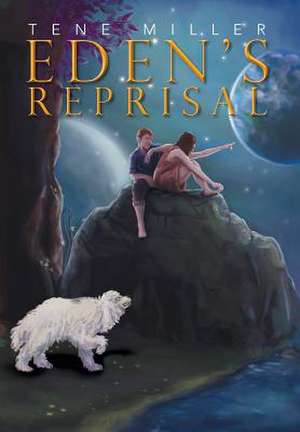 Eden's Reprisal de Tene Miller