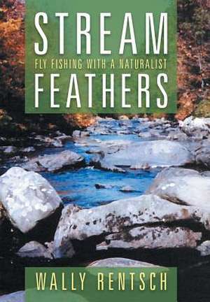 Stream Feathers de Wally Rentsch