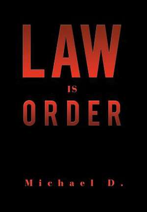 D, M: Law Is Order