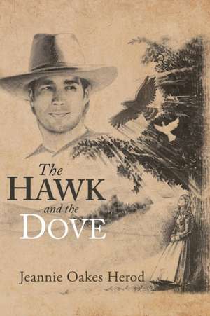 The Hawk and the Dove de Jeannie Oakes Herod