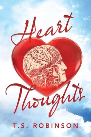 Heart Thoughts de T. S. Robinson