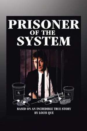 Prisoner of the System de Louis Que