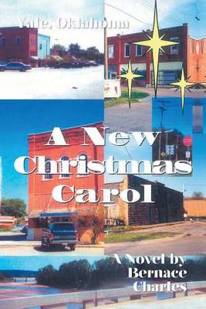 A New Christmas Carol de Bernace Charles