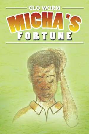 Micha's Fortune de Glo Worm