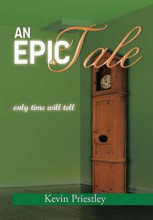 Priestley, K: Epic Tale