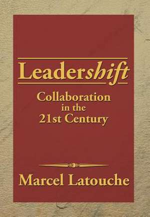 Leadershift de Marcel Latouche