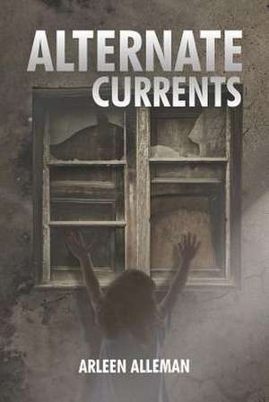 Alternate Currents de Arleen Alleman