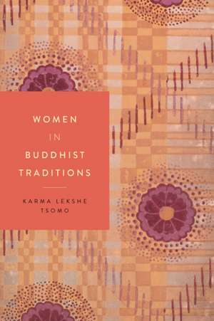 Women in Buddhist Traditions de Karma Lekshe Tsomo