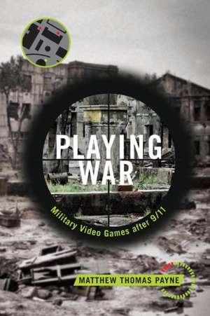 Playing War de Matthew Thomas Payne