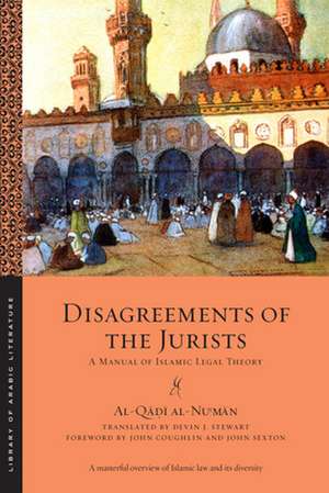 Disagreements of the Jurists – A Manual of Islamic Legal Theory de Al–q Al–nu′man