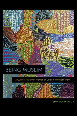 Being Muslim de Sylvia Chan-Malik