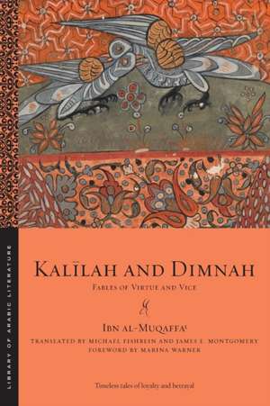 Kalilah and Dimnah – Fables of Virtue and Vice de Ibn Al–muqaffa′