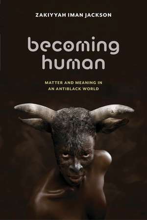 Becoming Human de Zakiyyah Iman Jackson