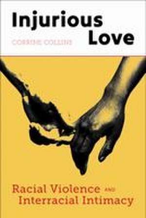 Injurious Love de Corrine Collins