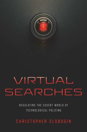Virtual Searches de Christopher Slobogin