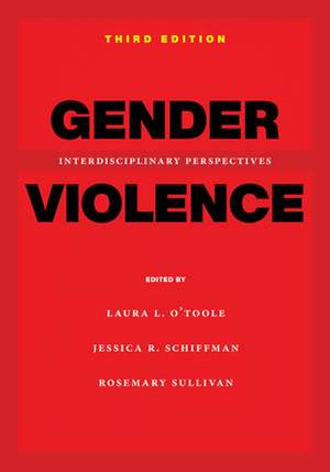 Gender Violence, 3rd Edition – Interdisciplinary Perspectives de Laura L. O`toole