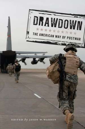 Drawdown – The American Way of Postwar de Jason W. Warren