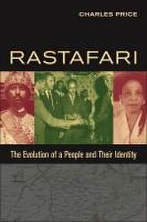 Rastafari – The Evolution of a People and Their Identity de Charles Price