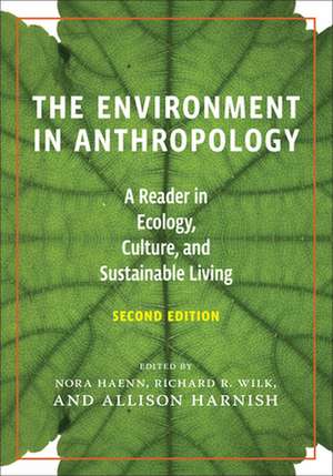 The Environment in Anthropology (Second Edition) – A Reader in Ecology, Culture, and Sustainable Living de Nora Haenn