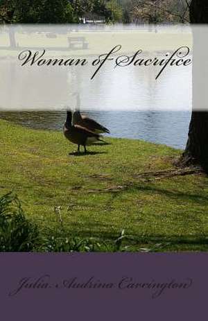 Woman of Sacrifice de Julia Audrina Carrington