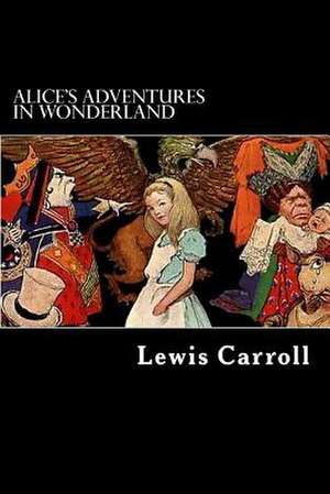 Alice's Adventures in Wonderland de Lewis Carroll